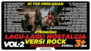 Download lagu 3 𝐉𝐀𝐌 𝐍𝐎𝐍𝐒𝐓𝐎𝐏 𝐅𝐔𝐋𝐋 𝐀𝐁𝐔𝐌 𝐍𝐎𝐒𝐓𝐀𝐋𝐆𝐈𝐀 𝐂𝐎𝐕𝐄𝐑 𝐑𝐎𝐂𝐊 𝐕𝐄𝐑𝐒𝐈𝐎𝐍 2025 - 𝐓𝐎𝐏 𝐃𝐈 𝐏𝐄𝐍𝐂𝐀𝐑𝐈𝐀𝐍 mp3