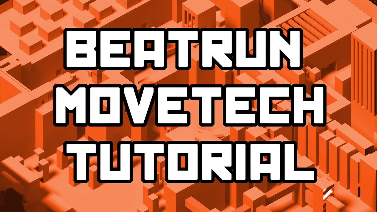 Beatrun: Movetech Tutorial