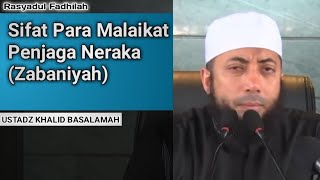 Download lagu Sifat Para Malaikat Penjaga Neraka (Zabaniyah) - Ust. Khalid Basalamah mp3