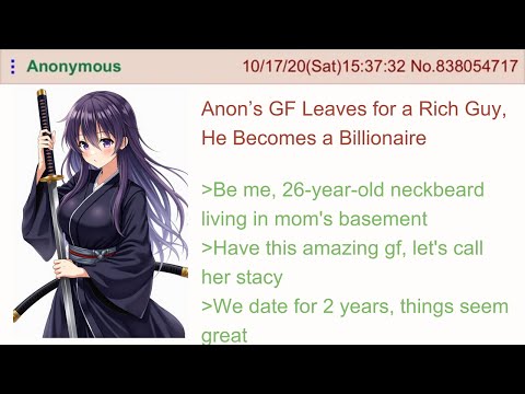 Anon’s GF Leaves for a Rich Guy, He Becomes a Billionaire - 4Chan Greentext Stories