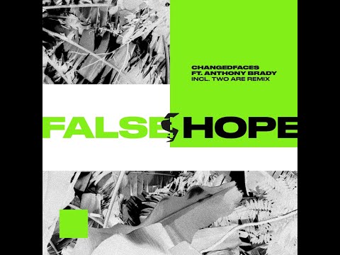 ChangedFaces feat  Anthony Brady   False Hope Two Are Extended Remix 2023 Melodic House Siona Record