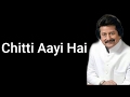 Pankaj Udhas Chitthi Aayi Hai Lyrics