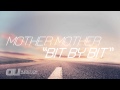 Mother Mother - "Bit by Bit"
