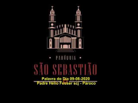 Palavra do Dia 09-08-2020 Padre Helio Feuser scj