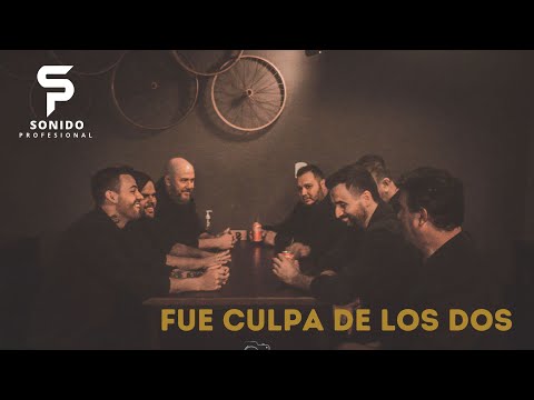 Fue Culpa de los Dos - Sonido Profesional