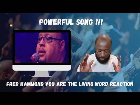 Fred Hammond You Are The Living Word Reaction | Powerful Song !!!