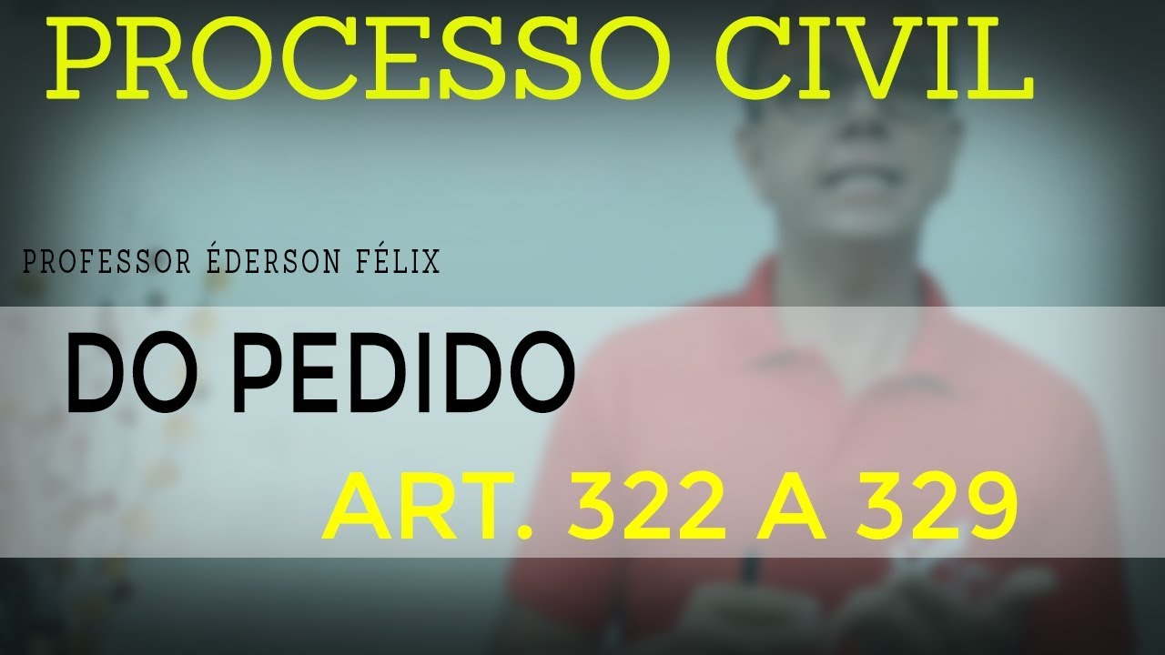 Do pedido - arts 322 a 329 - CPC