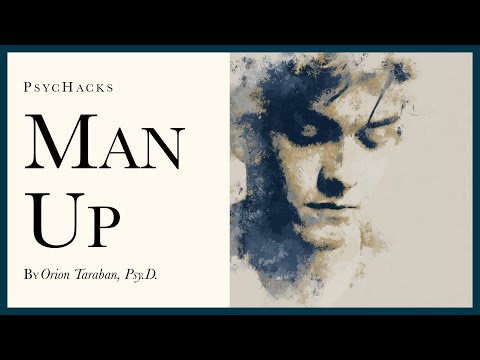 Man up: for the benefit of women