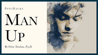 Man up: for the benefit of women