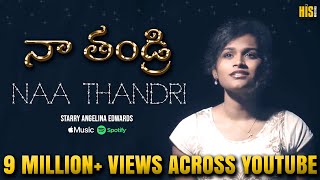 Naa Thandri - Starry Angelina Edwards (Official Mu