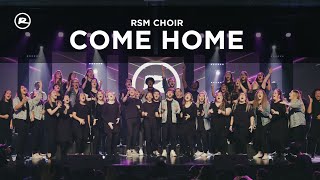Live from Fall Ramp 2020 // RSM Choir // Come Home