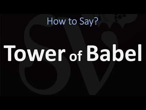 How to Pronounce Tower of Babel? (CORRECTLY)