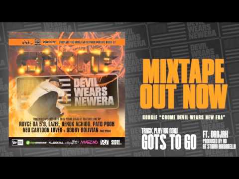 Crome - Gots To Go (ft. Danjah)