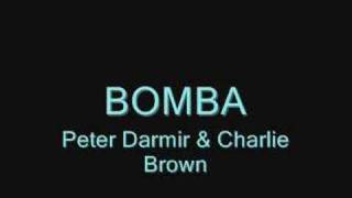 BOMBA - Charlie Brown & Peter Damir