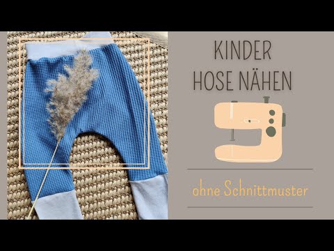 Nähen ohne Schnittmuster für Anfänger | Baby & Kinder Hose | Sew with me! | SuperNora