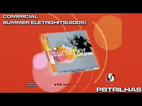 Comercial Summer Eletrohits 1 - TV Globo [2005]  - Lost Media Encontrada