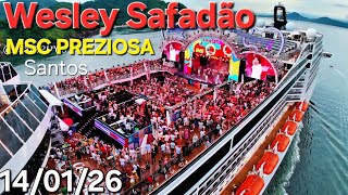 Navio WESLEY SAFADAO 14/01/26 Santos MSC PREZIOSA cruzeiro saindo  @cruzeiros2025  WS ON BOARD