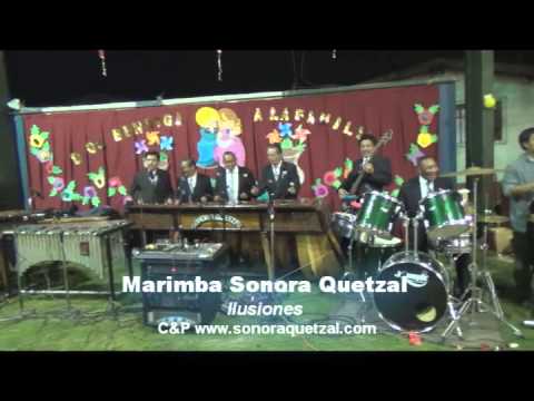 Marimba Sonora Quetzal - Ilusiones