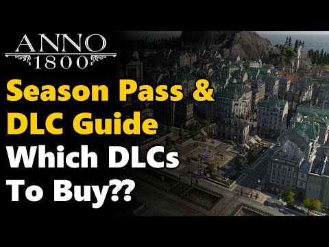 Season Pass & DLC Guide for Anno 1800: Which DLC's Should You Buy?