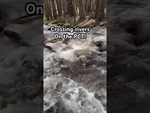 Pacific Crest Trail River Crossings! 🤯