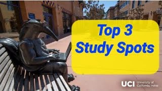 UCI Top 3 Study Spots