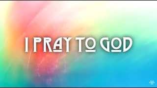 Calvin Harris - Pray to God feat. HAIM (Lyrics)