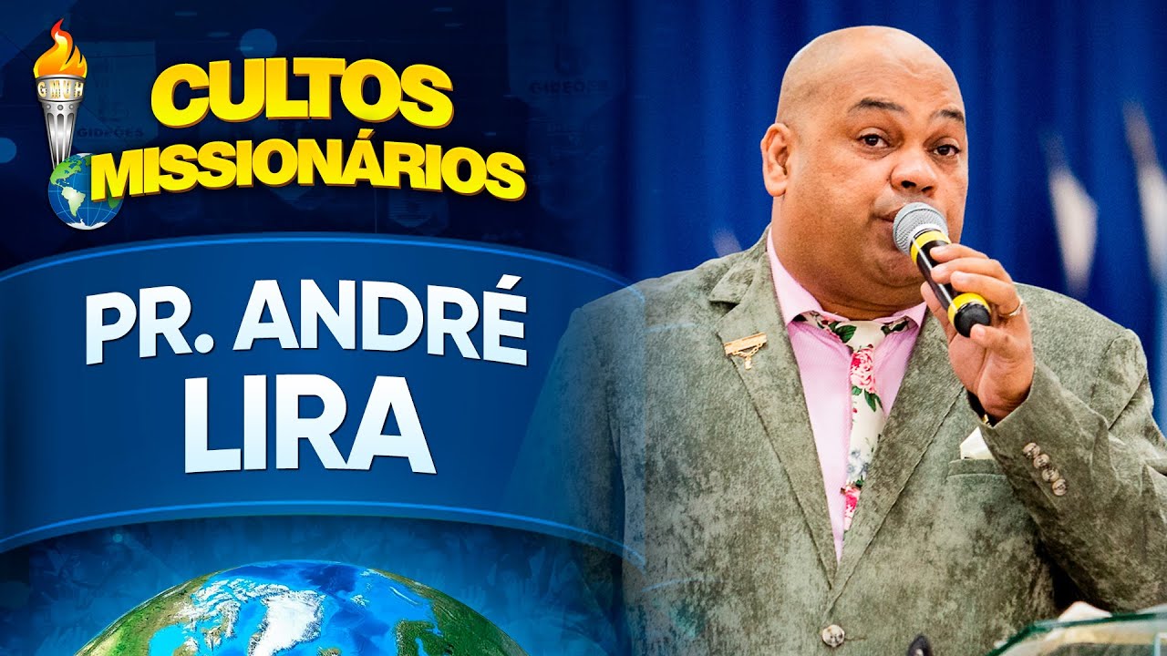 Pr. André Lira - Semana de Cultos Missionários