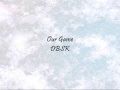 DBSK - Our Game [Han & Eng] 