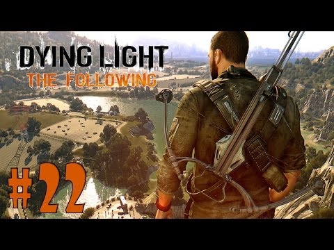 Dying Light: The Following - Walkthrough - Part 22 - The Great Train Robbery (PC HD) [1080p60FPS]