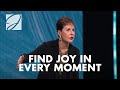 Finding Joy In Every Moment Joyce Meyer