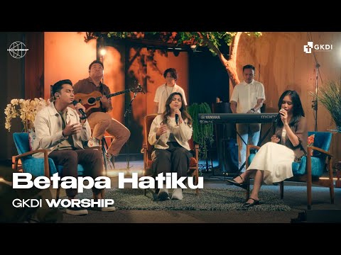 Betapa Hatiku (Cover) | GKDI Worship | Lagu Rohani Kristen