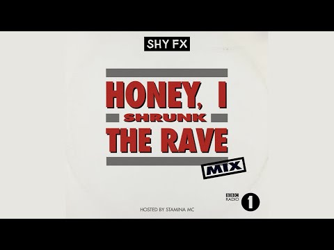 Shy FX - Honey I Shrunk The Rave Mix for Annie Mac, BBC Radio 1