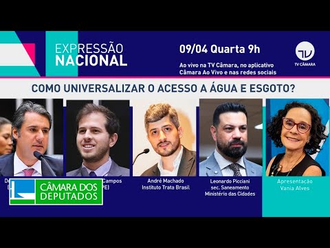 EM BREVE: Como universalizar o acesso a água e esgoto? 09/04/2025 #ExpressãoNacional