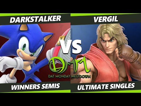 DAT Monday Meltdown 231 Winners Semis - Darkstalker (Sonic) Vs. Vergil (Ken) SSBU Ultimate