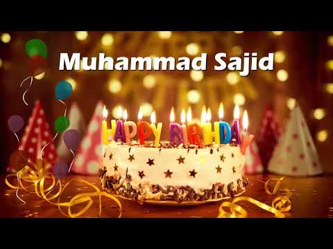 Happy Birthday Muhammad Sajid | Birthday Cake Muhammad Sajid | Birthday Song Muhammad Sajid