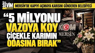 Mersin'deki İtirafçı Müteahhit: "Vahap Seçer Pazarlığı Gizli Locada Yapardı" | E