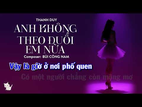 KARAOKE | Anh không theo đuổi em nữa (Beat gốc)