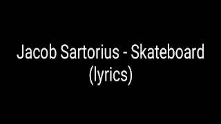 Jacob Sartorius - Skateboard (lyrics)