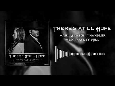 Mark Addison Chandler - There's Still Hope (Official Audio)