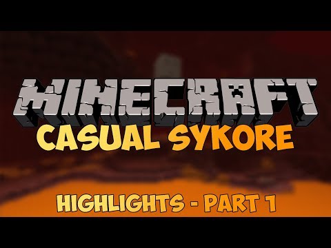 Minecraft Casual SyKore #2 - HIGHLIGHTS! Part 1