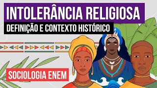 INTOLERÂNCIA RELIGIOSA: definição e contexto histórico | Sociologia para o Enem | Fábio Luís Pereira