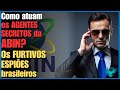 As Missões Secretas Cumpridas Pelos Espiões Brasileiros Da ABIN A Agencia Brasileira De Inteligên