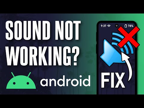No Sound? How to FIX Sound Not Working on Android Phone