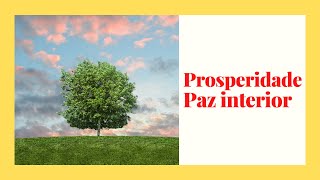 Prosperidade e paz interior