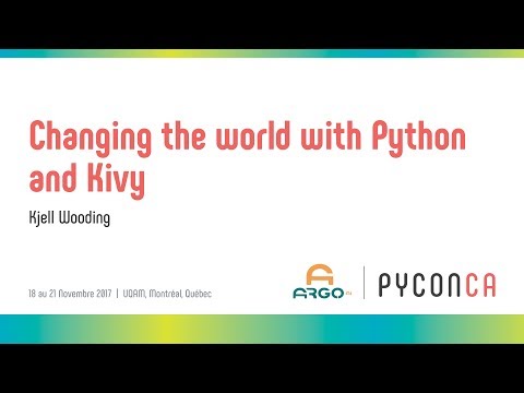 Changing the world with Python and Kivy (Kjell Wooding)