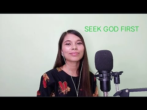 SEEK YE FIRST || SONG COVER