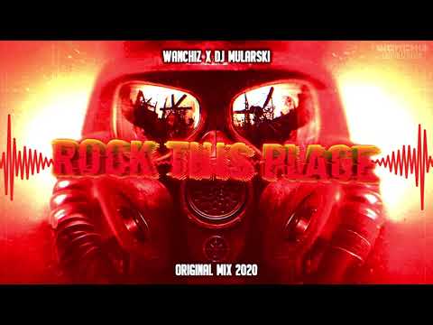 WANCHIZ x Dj Mularski - Rock This Place (Original Mix 2020)