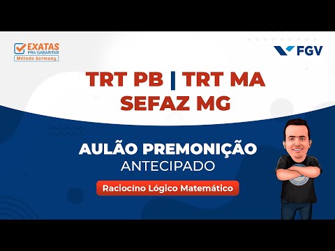 TRT PB | TRT MA | SEFAZ MG // AULÃO PREMONIÇÃO ANTECIPADO - FGV