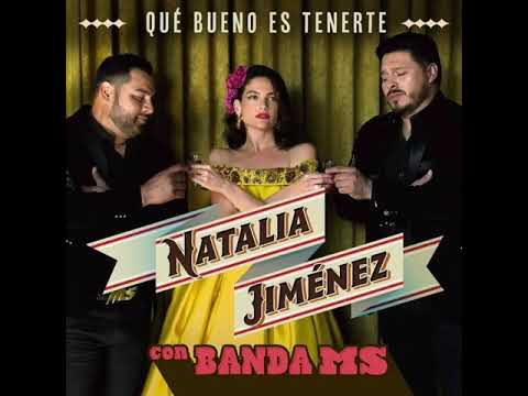 Banda Ms Ft Natalia Jimenez "Que bueno es tenerte"