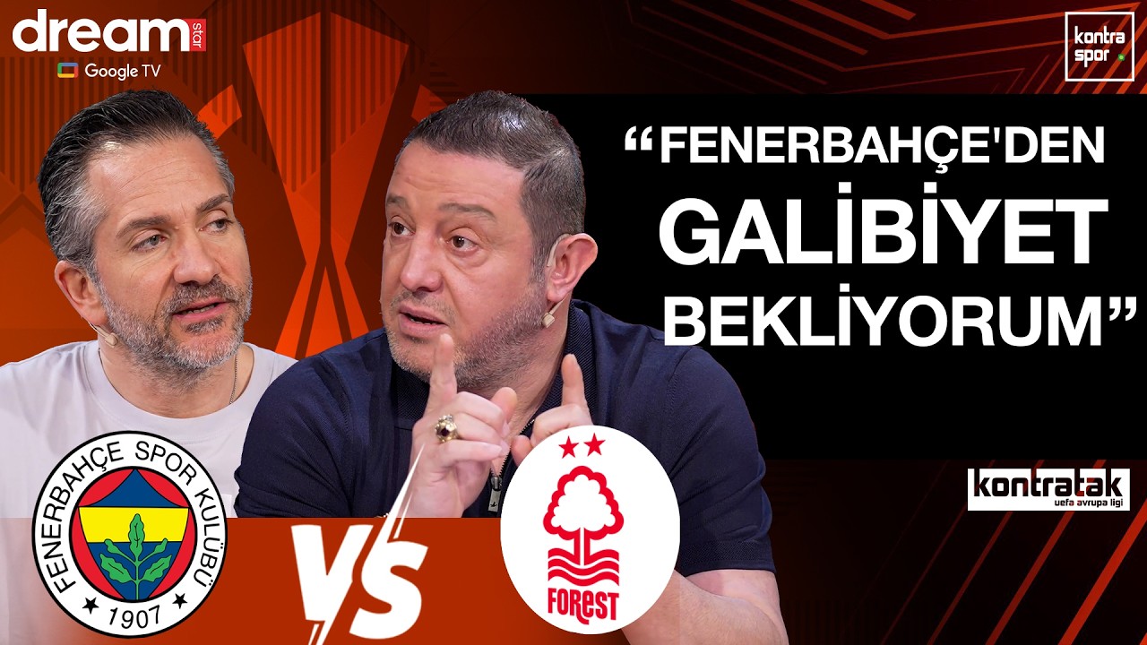 🔴 CANLI | Fenerbahçe - Nottingham Forest Maç Önü | Nihat Kahveci, Nebil Evren | Kontratak